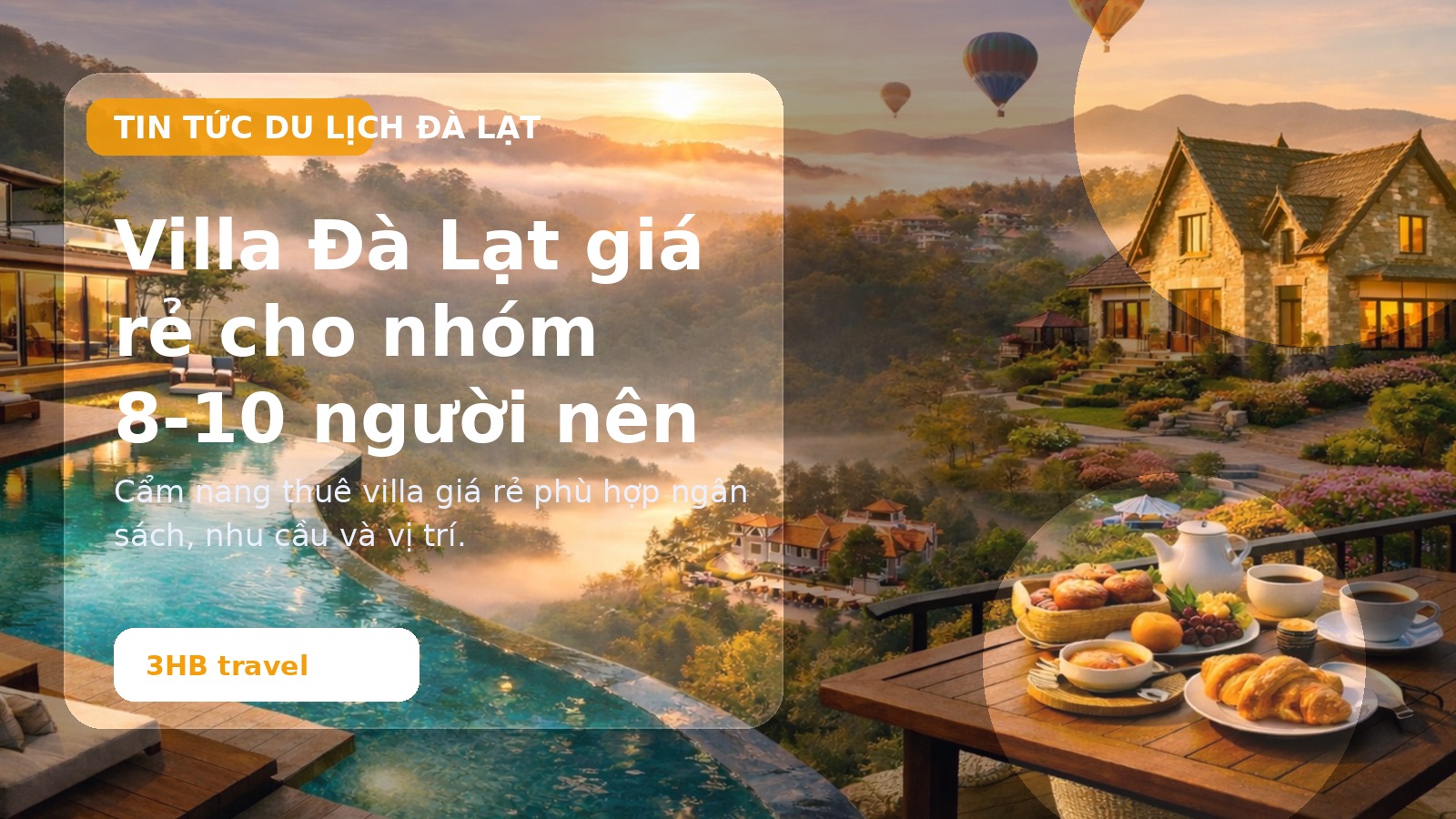 Villa Đà Lạt giá rẻ cho nhóm 8-10 người nên chọn như thế nào?