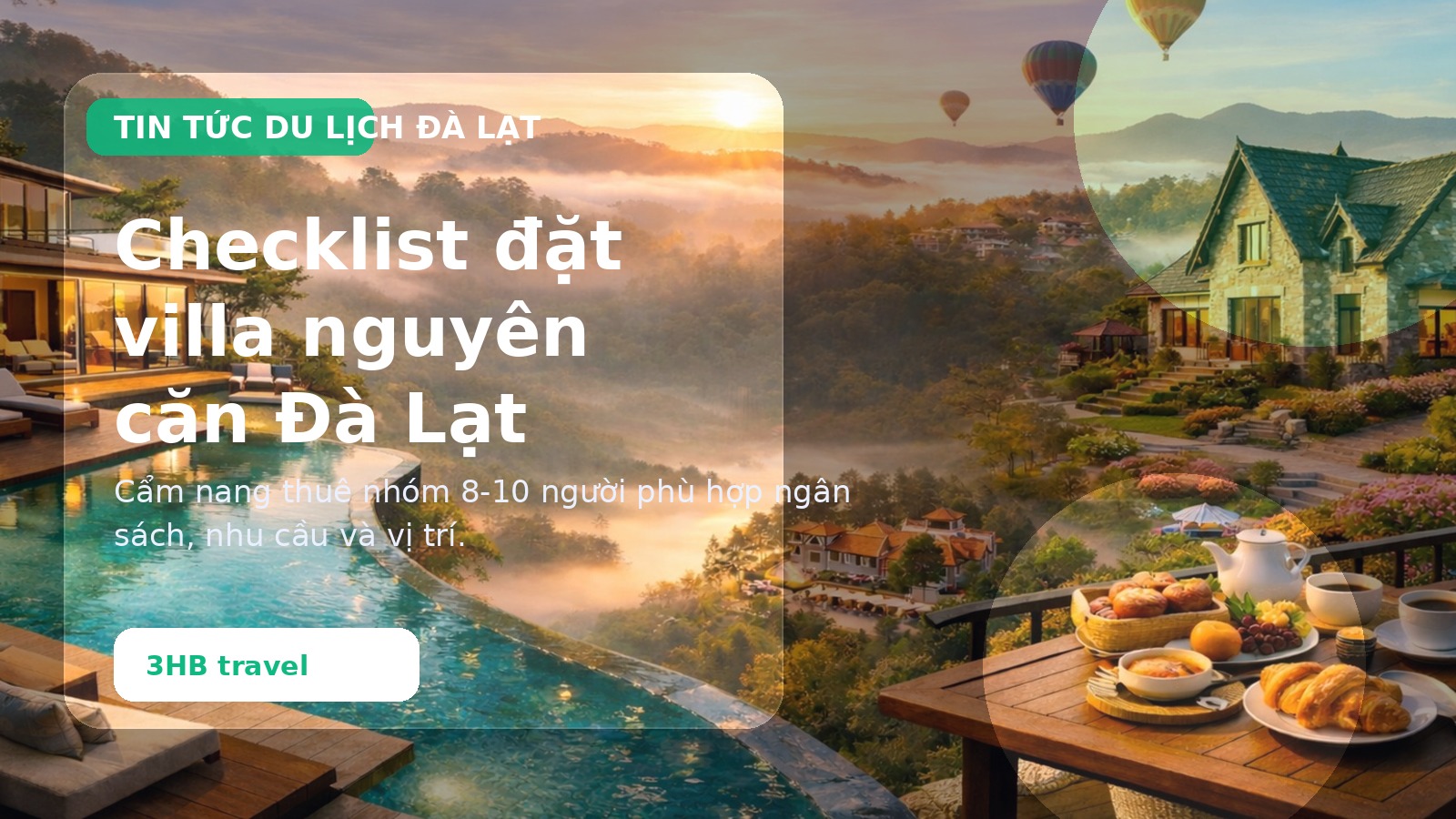 Checklist đặt villa nguyên căn Đà Lạt tránh phát sinh chi phí