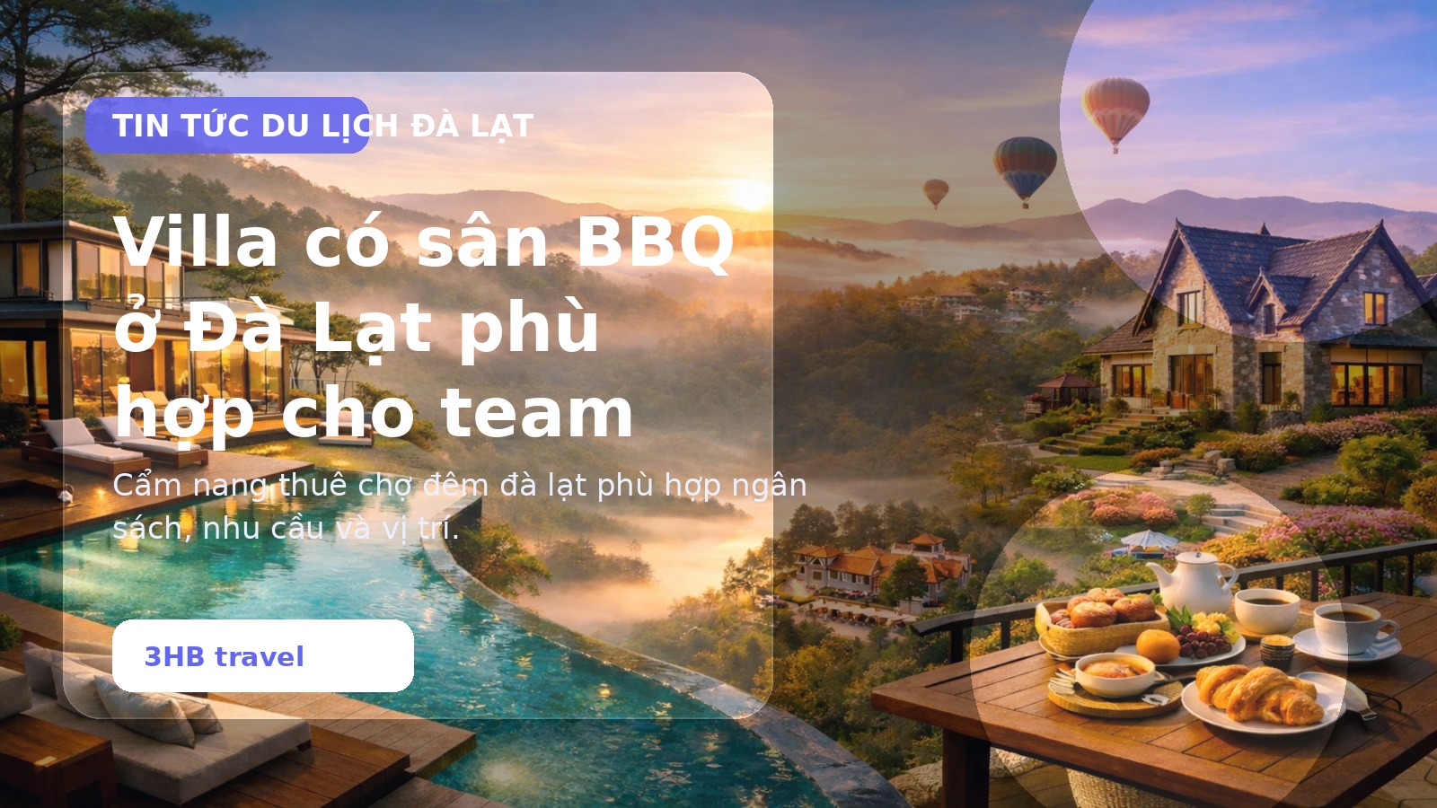 Villa có sân BBQ ở Đà Lạt phù hợp cho team building cuối tuần