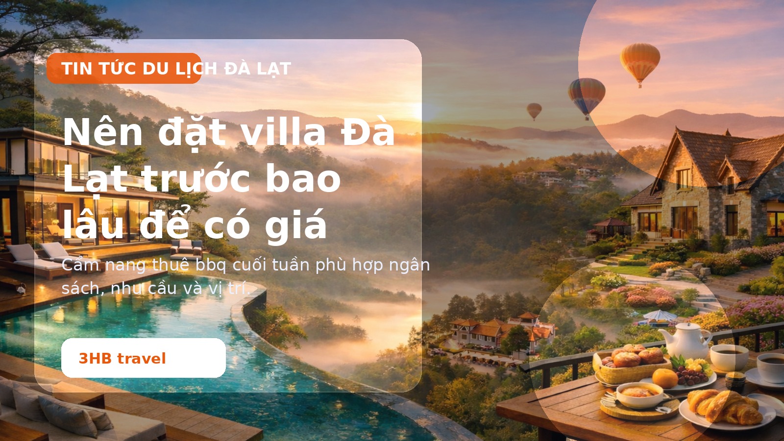 Nên đặt villa Đà Lạt trước bao lâu để có giá tốt?